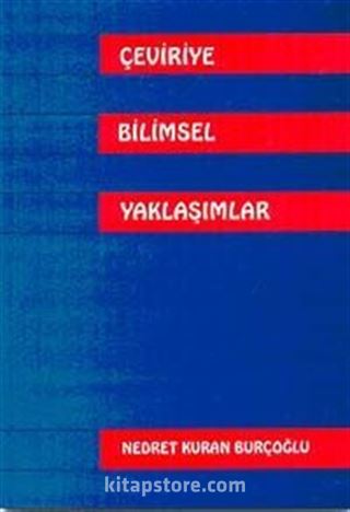 Çeviriye Bilimsel Yaklaşımlar