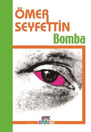 Bomba/Ömer Seyfettin Külliyatı