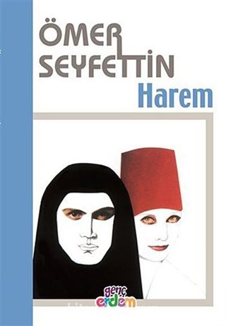 Harem/Ömer Seyfettin Külliyatı