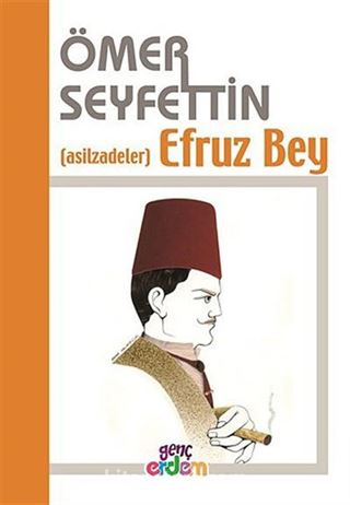 Efruz Bey/Ömer Seyfettin Külliyatı