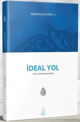 İdeal Yol (Başmakaleler 4)