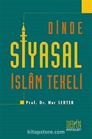 Dinde Siyasal İslam Tekeli