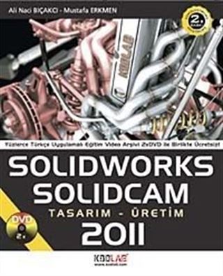 Solidworks Solidcam 2011 Tasarım-Üretim