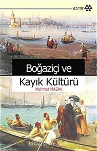 Boğaziçi ve Kayık Kültürü