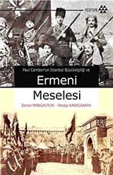 Paul Cambon'un İstanbul Büyük Elçiliği ve Ermeni Meselesi