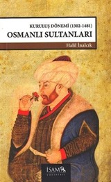 Kuruluş Dönemi Osmanlı Sultanları (1302-1481)