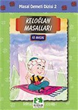 Keloğlan Masalları (10 Masal Tek cilt)/Masal Demeti Dizisi