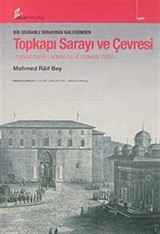 Bir Osmanlı Subayının Kaleminden Topkapı Sarayı ve Çevresi