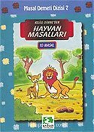 Kelile Dimne'den Hayvan Masalları (10 Masal Tek Cilt)/Masal Demeti Dizisi