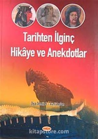 Tarihten İlginç Hikaye ve Anekdotlar