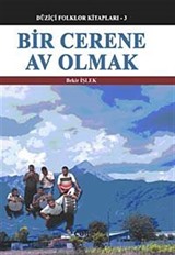 Bir Cerene Av Olmak