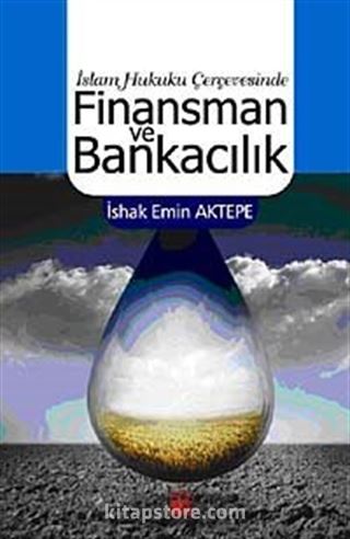 İslam Hukuku Çerçevesinde Finansman ve Bankacılık