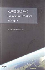 Küreselleşme: Pratiksel ve Teoriksel Yaklaşım