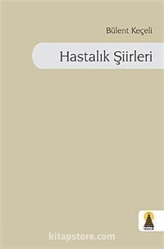 Hastalık Şiirleri