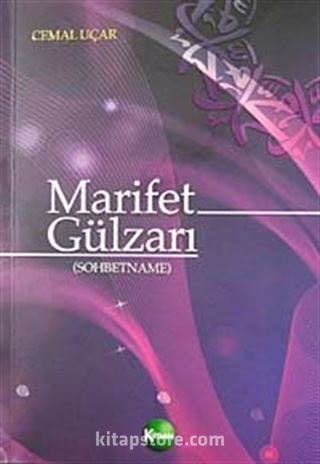 Marifet Gülzarı (Sohbetname)