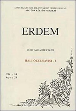 Erdem Dergisi Halı Özel Sayısı - I , Cilt: 10, Sayı: 28