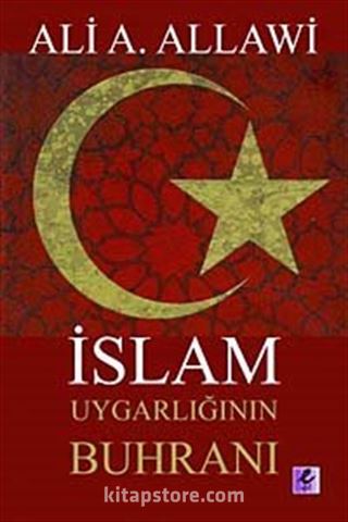 İslam Uygarlığının Buhranı