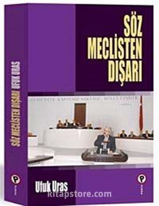 Söz Meclisten Dışarı