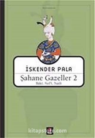 Şahane Gazeller 2 / Baki, Nef'i, Naili