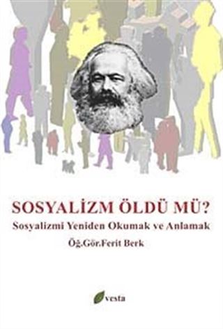 Sosyalizm Öldü Mü?