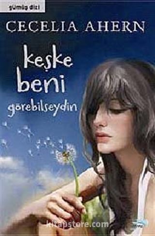 Keşke Beni Görebilseydin