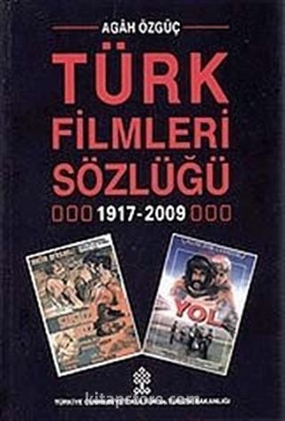 Türk Filmleri Sözlüğü 1917-2009