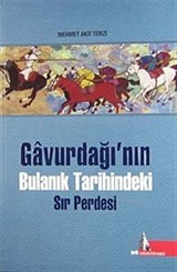 Gavurdağı'nın Bulanık Tarihindeki Sır Perdesi