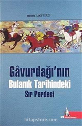 Gavurdağı'nın Bulanık Tarihindeki Sır Perdesi