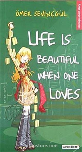 Life is Beautiful When One Loves