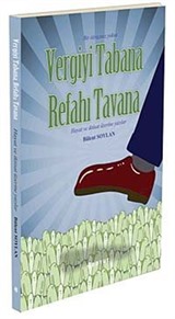 Bir İtirazınız Yoksa Vergiyi Tabana Refahı Tavana