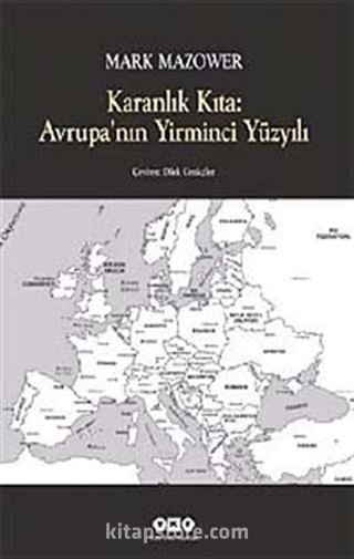 Karanlık Kıta: Avrupa'nın Yirminci Yüzyılı