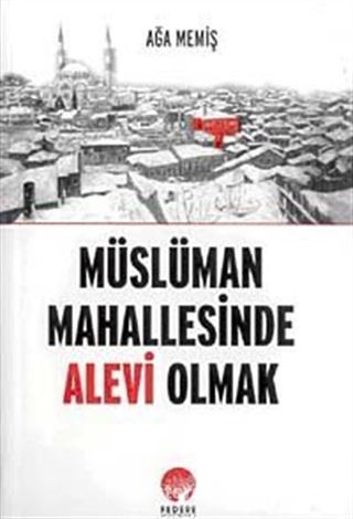 Müslüman Mahallesinde Alevi Olmak