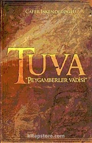 Tuva Peygamber Vadisi