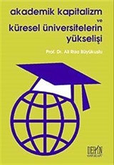 Akademik Kapitalizm ve Küresel Üniversitelerin Yükselişi