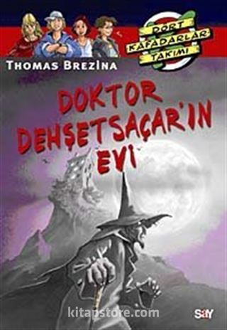 Doktor Dehşetsaçar'ın Evi / Dört Kafadarlar Takımı (Özel Serüven:2)