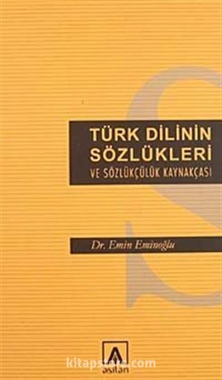 Türk Dilinin Sözlükleri ve Sözlükçülük Kaynakçası