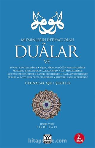 Müminlerin İhtiyacı Olan Dualar ve Okunacak Aşr-ı Şerifler