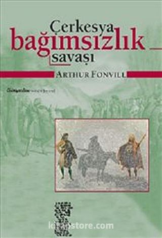 Çerkesya / Bağımsızlık Savaşı