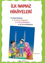 İlk Namaz Hikayeleri