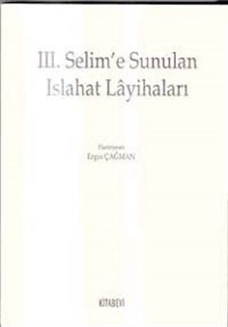 III. Selim'e Sunulan Islahat Layihaları