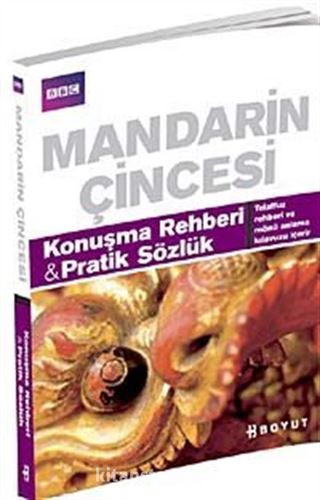 Mandarin Çincesi Konuşma Rehberi Pratik Sözlük