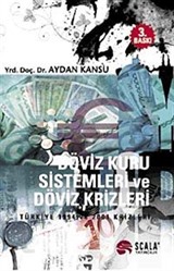 Döviz Kuru Sistemleri ve Döviz Krizleri / Türkiye 1994 ve 2001 Krizleri