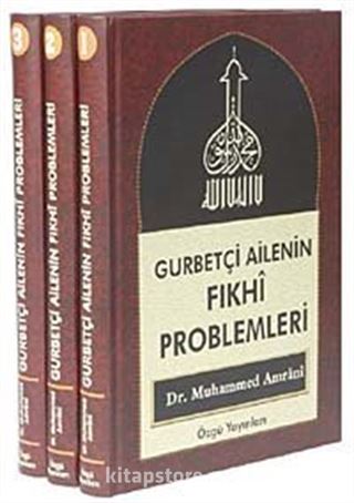 Gurbetçi Ailenin Fıkhi Problemleri (3 Cilt)