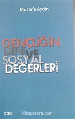 Gençliğin Dini ve Sosyal Değerleri