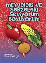 Meyveleri ve Sebzeleri Seviyorum Boyuyorum