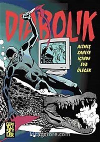 Diabolik -4 Altmış Saniye İçinde Eva Ölecek