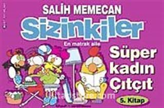 Sizinkiler 5. Kitap Süper Kadın Çıtçıt