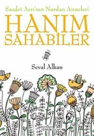 Saadet Asrı'nın Nurdan Anneleri Hanım Sahabiler