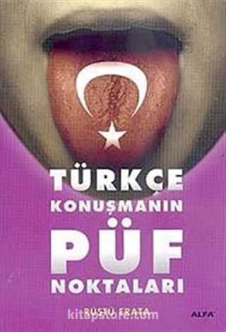 Türkçe Konuşmanın Püf Noktaları