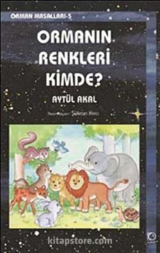 Ormanın Renkleri Kimde? / Orman Masalları 5